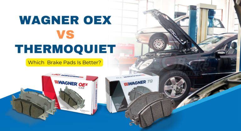 Wagner Oex vs Thermoquiet Brake Pads: Which One Is Better?
