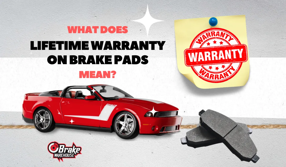 What Does Lifetime Warranty on Brake Pads Mean